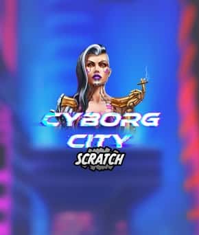 Cyborg City Scratch