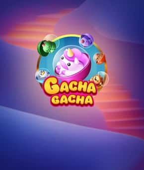 Gacha Gacha
