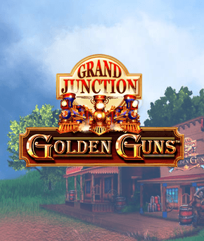 Grand Junction: Golden Guns