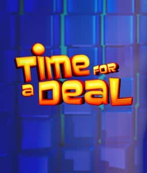 Time For a Deal