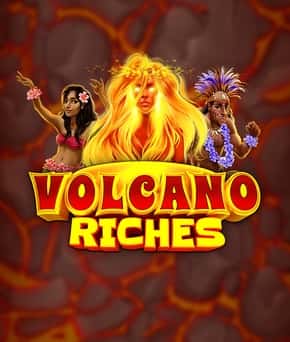 Volcano Riches