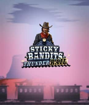 Sticky Bandits Thunder Rail