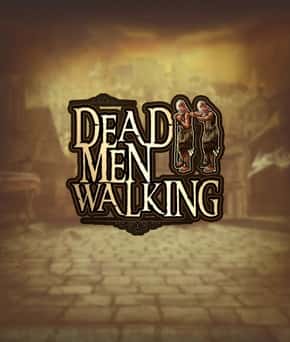 Dead Men Walking