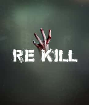 Re Kill