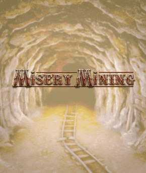 Misery Mining