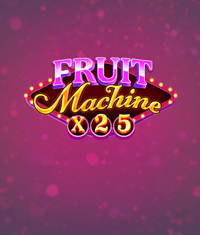 Fruit Machine x25