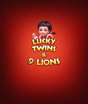 Lucky Twins & 9 Lions