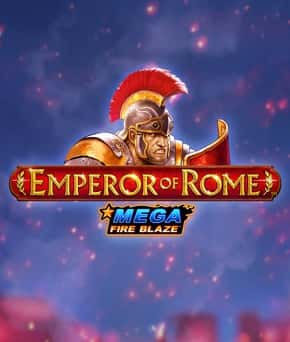 Mega Fire Blaze: Emperor of Rome