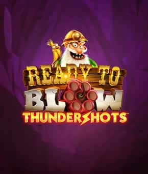 Ready to Blow: Thundershots