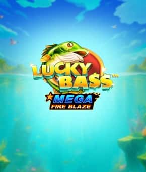 Mega Fire Blaze: Lucky Bass