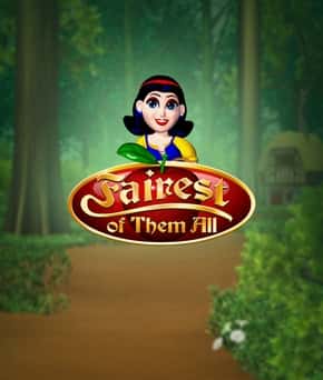 Fairest of them All
