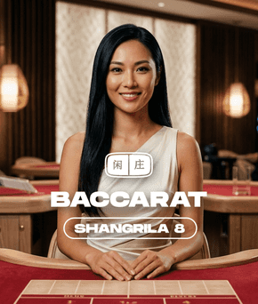 Shangrila Baccarat 8