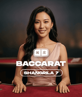 Shangrila Baccarat 7