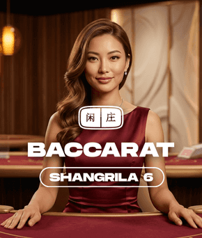 Shangrila Baccarat 6